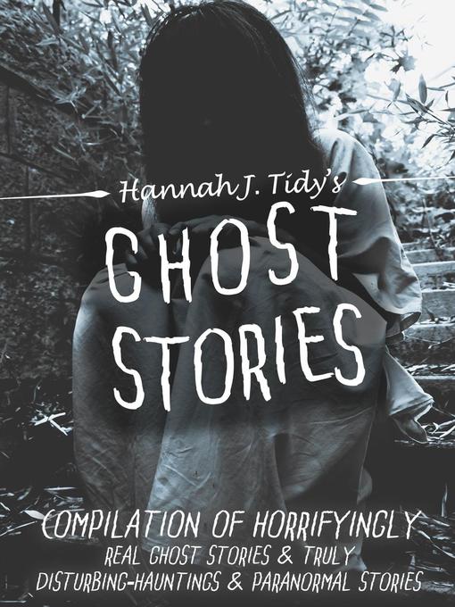 Title details for Ghost Stories by Hannah J tidy - Available